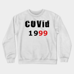 COVID 19 Birthday Party T-Shirt Birthday 1999 T-Shirt Crewneck Sweatshirt